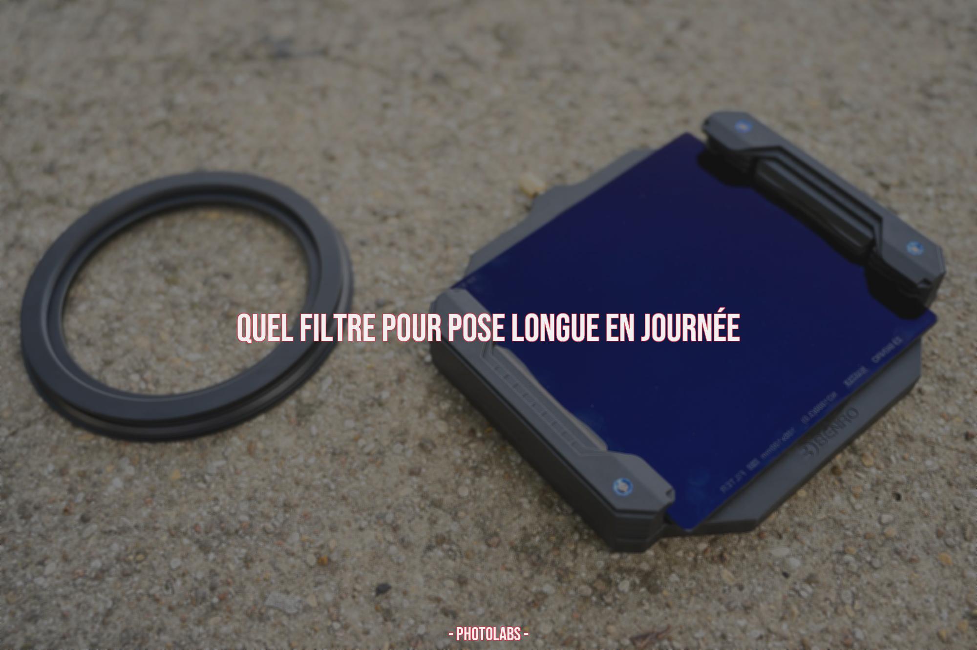 Quel Filtre Pour Pose Longue En Journ E Photolabs Donnez Vie