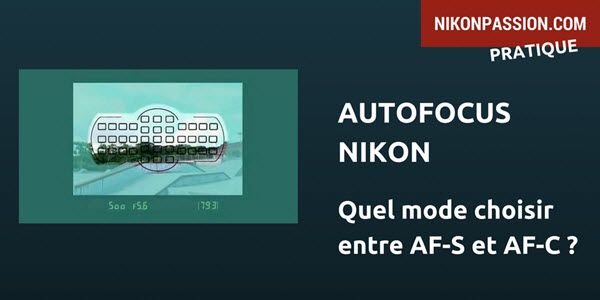 Autofocus Nikon : AF-S ou AF-C, quel mode de mise au point choisir [vidéo] | Nikon, Mise au ...
