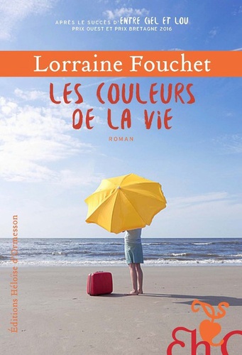 Les couleurs de la vie de Lorraine Fouchet - Grand Format - Livre - Decitre