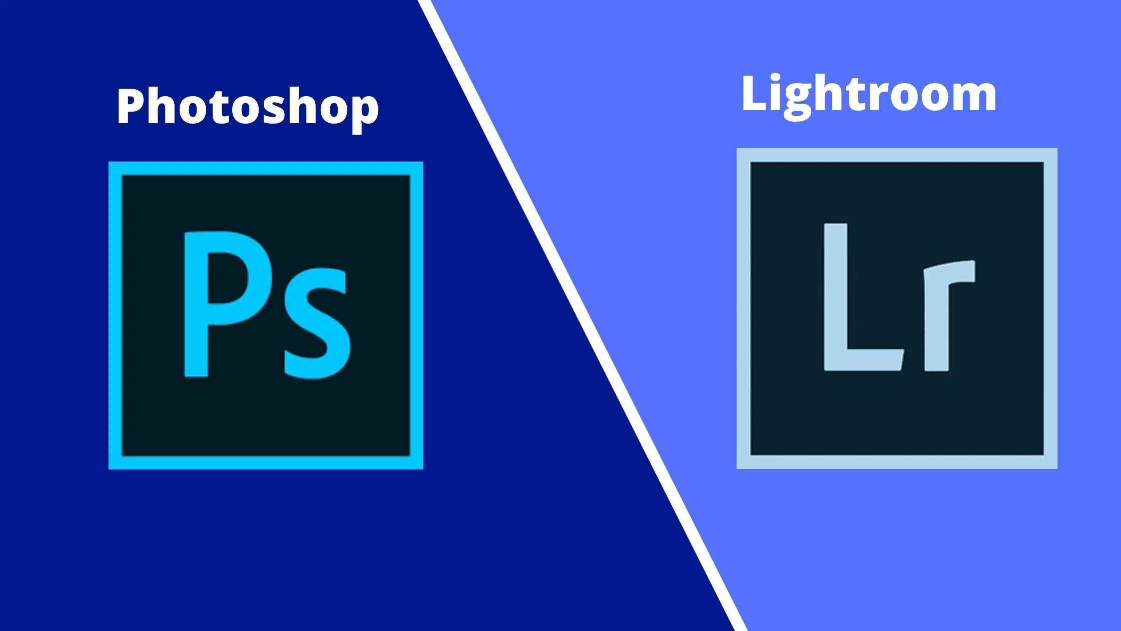 Photoshop vs Lightroom: What is the difference? - Teknologya
