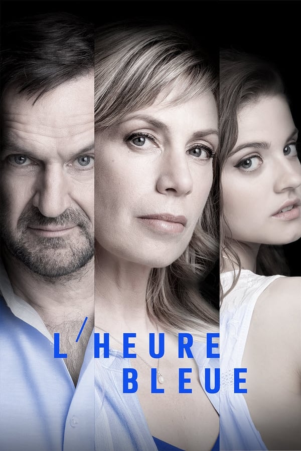L'heure bleue (TV Series 2017-2021) — The Movie Database (TMDB)