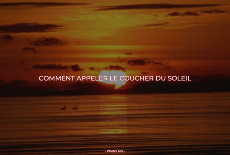 Comment appeler le coucher du soleil ?