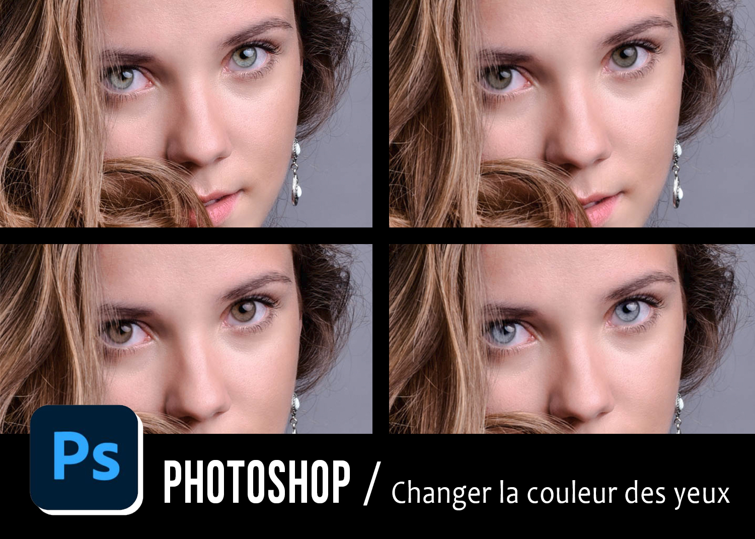 Changer De Couleur Photoshop : Changer La Couleur Des Yeux En 7 Etapes Photoshop Tutoriel Retouche