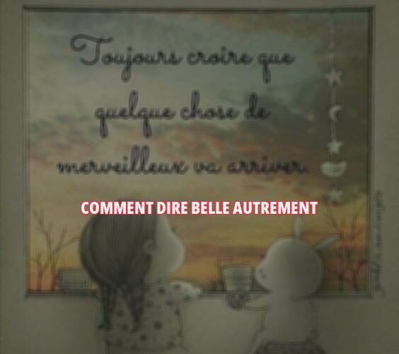 Comment dire belle autrement ?