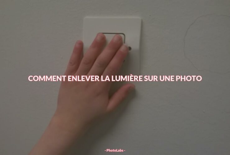Comment enlever la lumière sur une photo ?