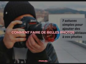 Comment faire de belles photos ?