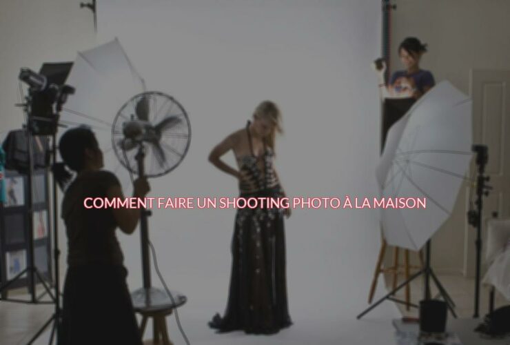 Comment faire un shooting photo à la maison ?