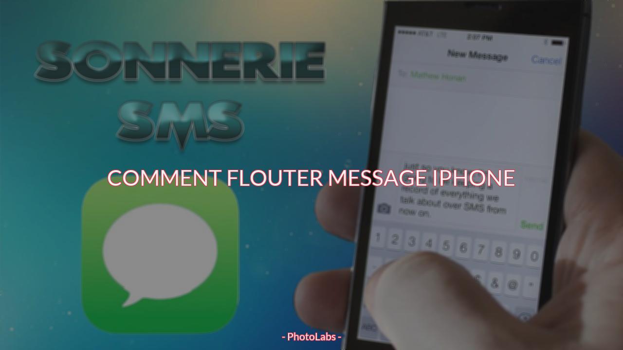 Comment flouter message iPhone ?