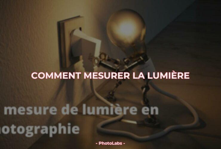 Comment mesurer la lumière ?