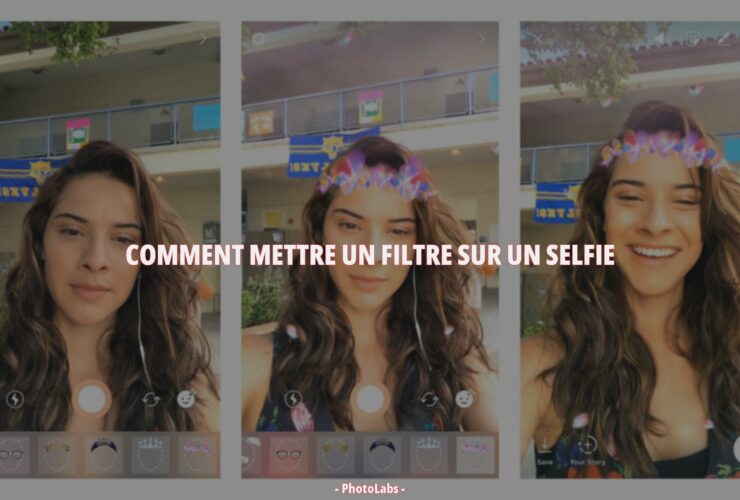 Comment mettre un filtre sur un Selfie ?