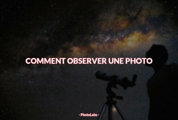 Comment observer une photo ?