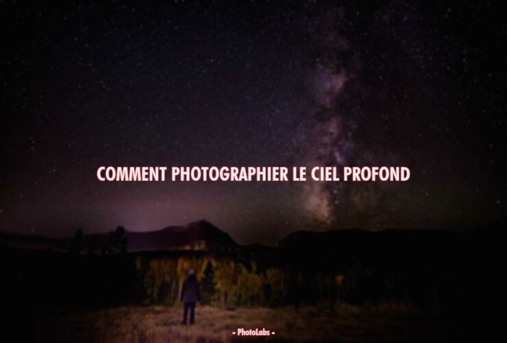 Comment photographier le ciel profond ?