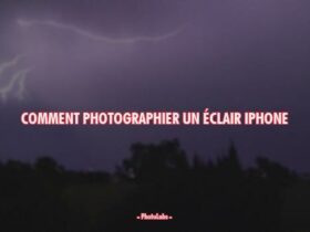 Comment photographier un éclair iPhone ?