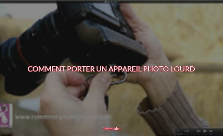 Comment porter un appareil photo lourd ?