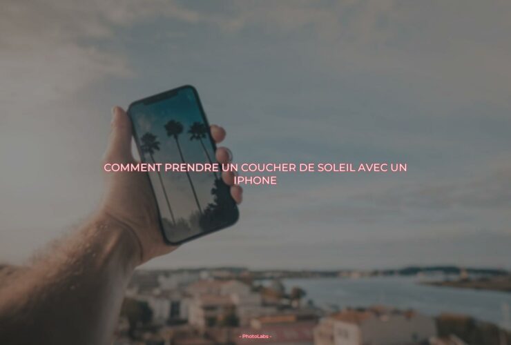 Comment prendre un coucher de soleil avec un iPhone ?