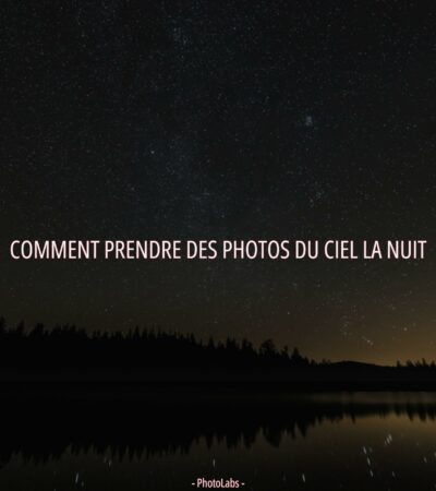 Comment prendre des photos du ciel la nuit ?