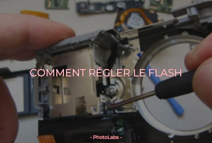 Comment régler le flash ?