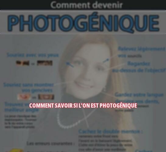 Comment savoir si l'on est photogénique ?