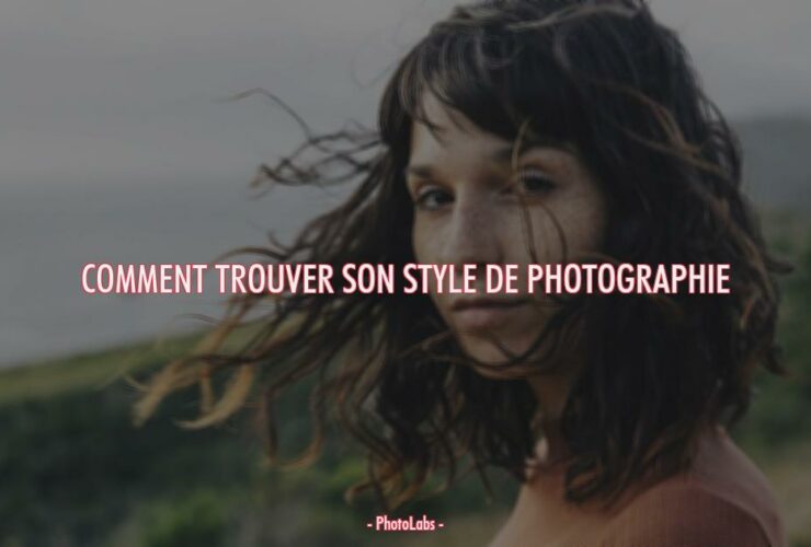 Comment trouver son style de photographie ?