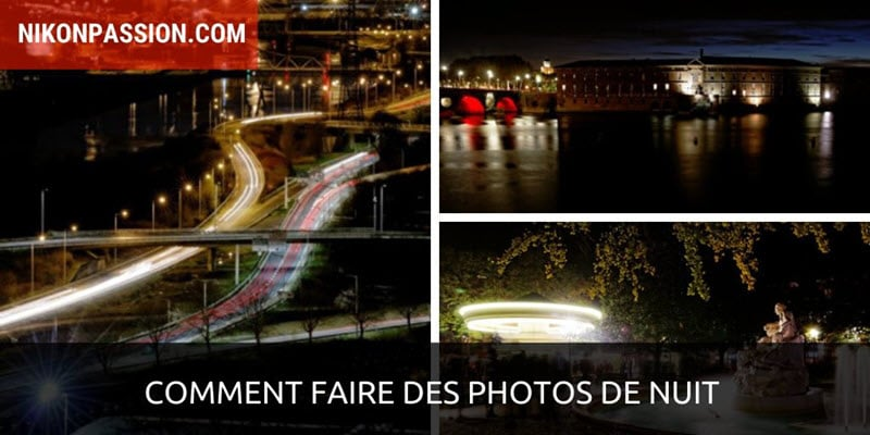 Comment faire des photos de nuit | Nikon Passion en 2020 | Photo de nuit, Photographie de nuit, Nuit