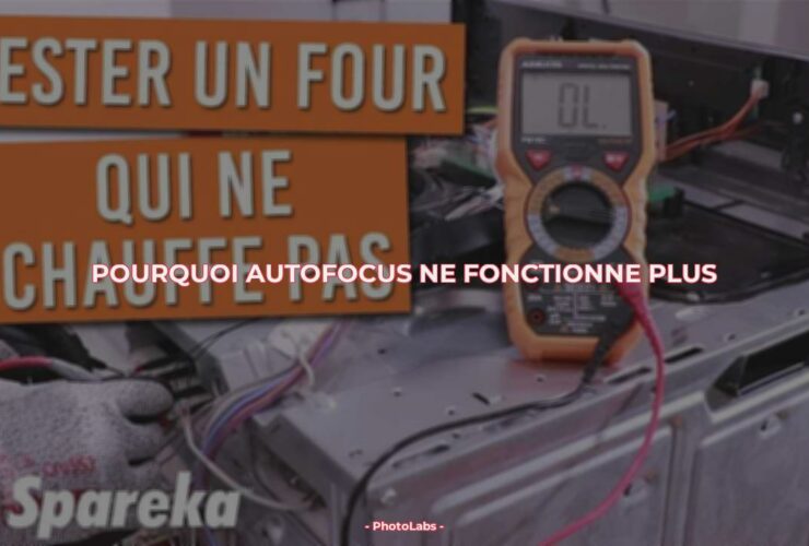 Pourquoi autofocus ne fonctionne plus ?