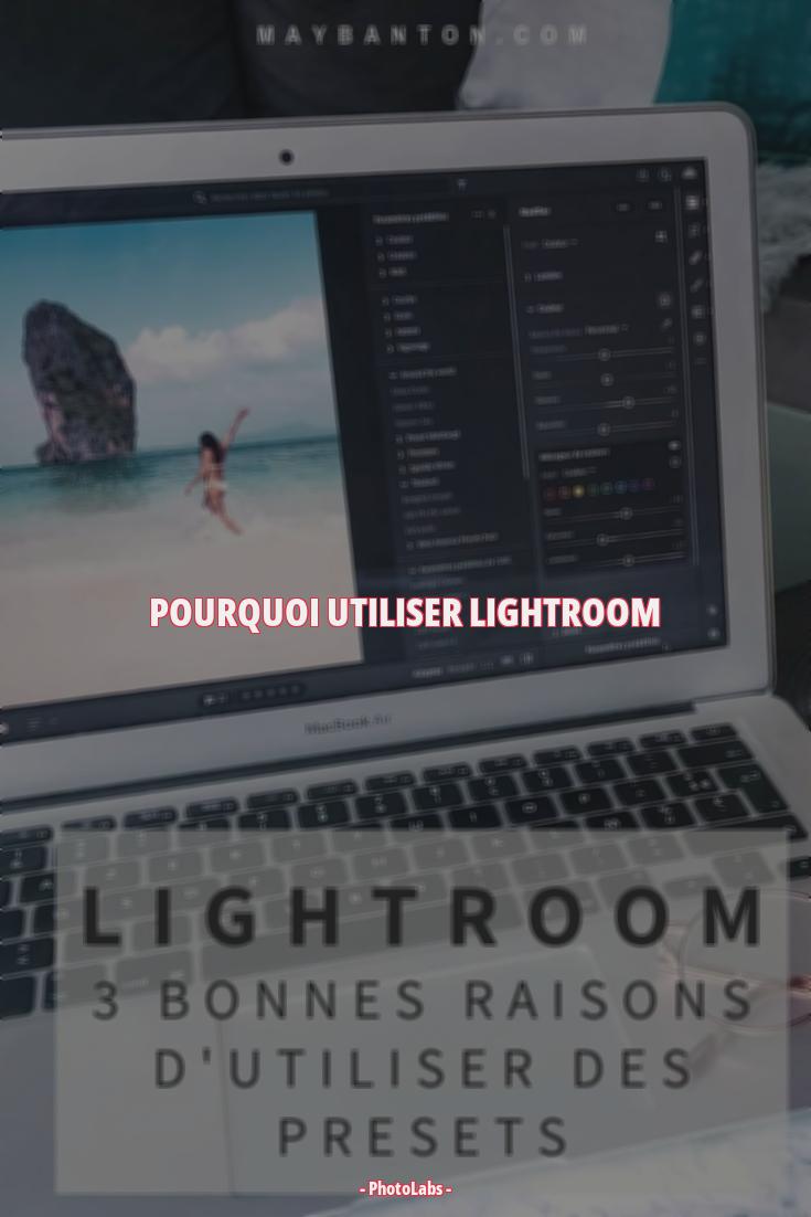Pourquoi utiliser Lightroom ?