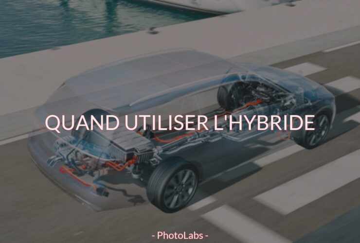 Quand utiliser l'hybride ?