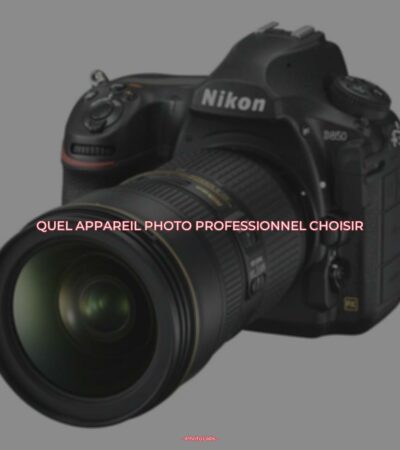 Quel appareil photo professionnel choisir ?
