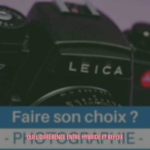 Quel différence entre hybride et reflex ?