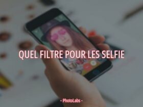 Quel filtre pour les Selfie ?
