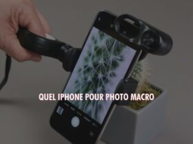 Quel iPhone pour photo macro ?
