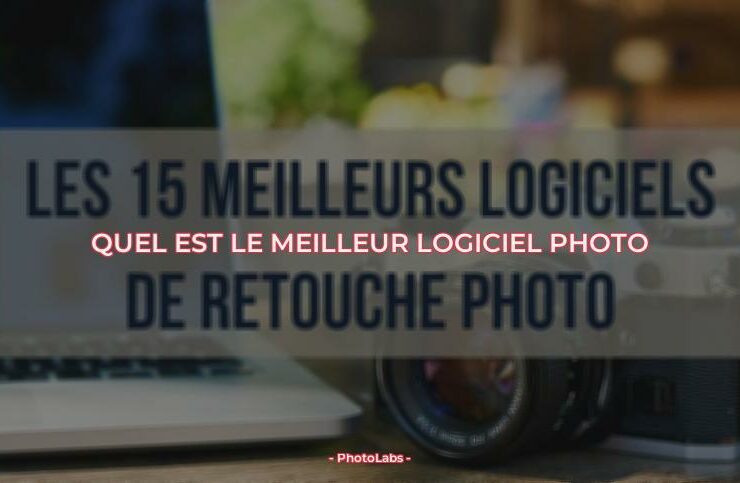 Quel est le meilleur logiciel photo ?