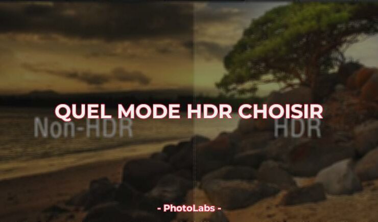 Quel mode HDR choisir ?