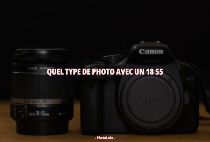 Quel type de photo avec un 18 55 ?