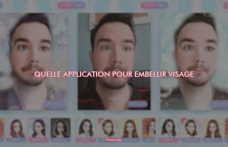 Quelle application pour embellir visage ?