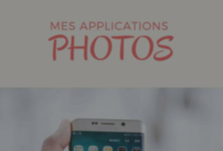 Quelle application pour faire de belles photos ?