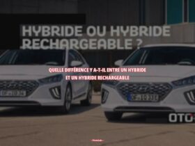 Quelle différence y A-t-il entre un hybride et un hybride rechargeable ?
