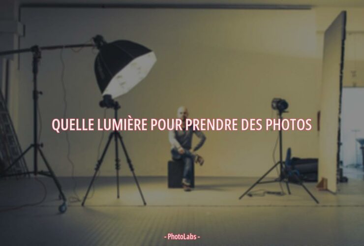 Quelle lumière pour prendre des photos ?