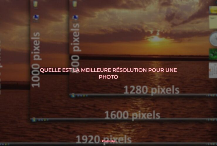 Quelle est la meilleure résolution pour une photo ?