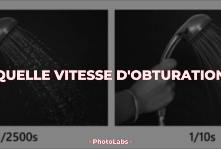 Quelle vitesse d'obturation ?