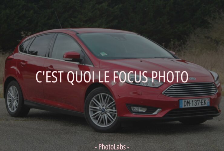 C'est quoi le focus photo ?